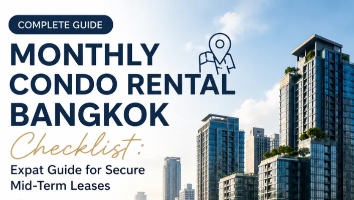 Monthly Condo Rental Bangkok Checklist: Expat Guide for Secure Mid-Term Leases